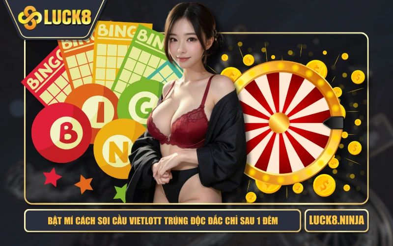 Bật Mí Cách Soi Cầu Vietlott Trúng Độc Đắc Chỉ Sau 1 Đêm 1 Bật Mí Cách Soi Cầu Vietlott Trúng Độc Đắc Chỉ Sau 1 Đêm