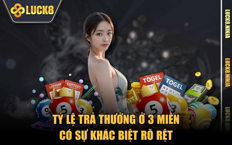 Lô Xiên Là Gì? Cách Soi Cầu Xiên Bất Bại Cho Tân Thủ 3 Tỷ lệ trả thưởng ở 3 miền có sự khác biệt rõ rệt